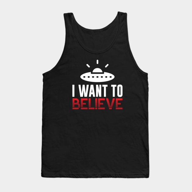 I Want to Believe Tank Top by mstory